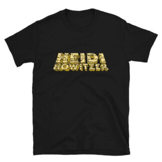 Heidi Howitzer "HEIDI HOWITZER" Short-Sleeve Unisex T-Shirt