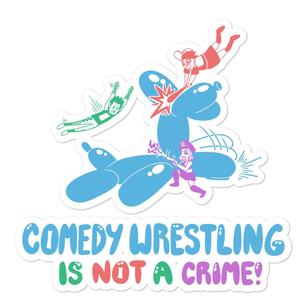 The Great Bambina "Comedy Wrestling is not a Crime" Bubble-free stickers