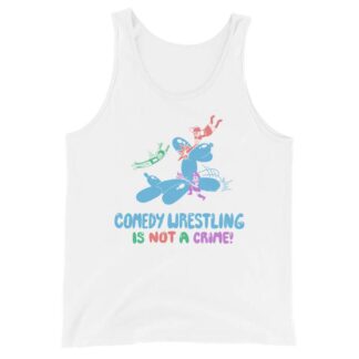 The Great Bambina "Comedy Wrestling is not a Crime" Unisex Tank Top