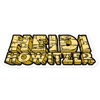 Heidi Howitzer “HEIDI HOWITZER” Bubble-free stickers