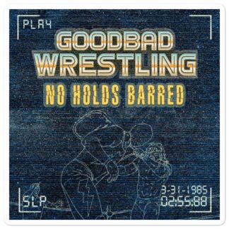 GoodBad Wrestling: No Holds Barred "Old School Logo" Bubble-free stickers