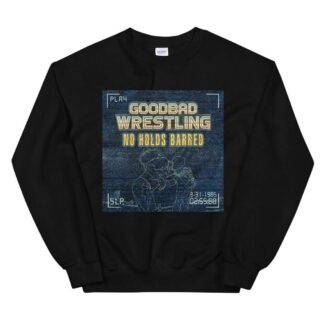 GoodBad Wrestling: No Holds Barred "Old School Logo" Unisex Sweatshirt