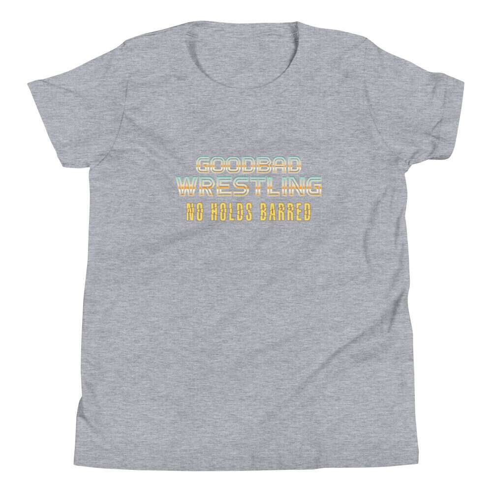 GoodBad Wrestling: No Holds Barred "Show Name" Youth Short Sleeve T-Shirt
