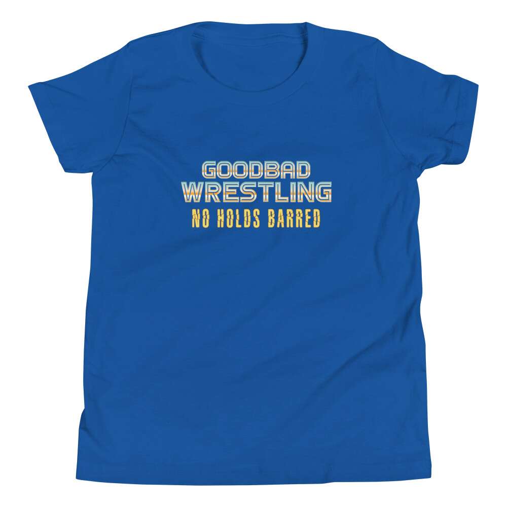 GoodBad Wrestling: No Holds Barred "Show Name" Youth Short Sleeve T-Shirt