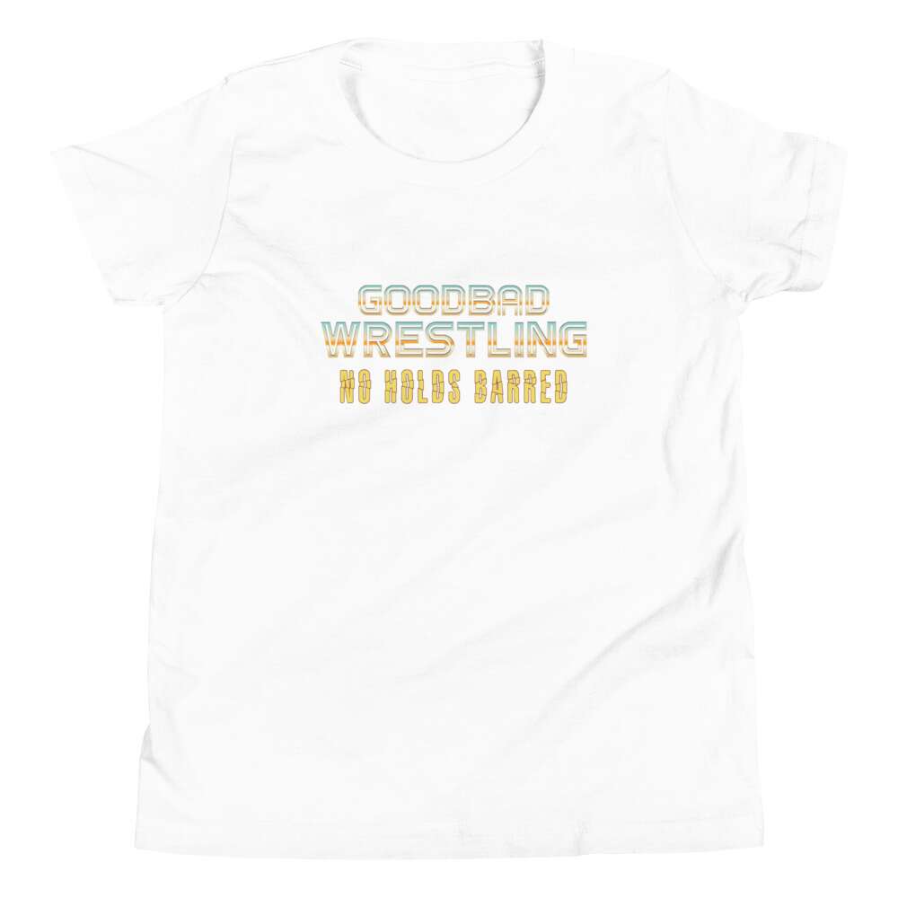 GoodBad Wrestling: No Holds Barred "Show Name" Youth Short Sleeve T-Shirt
