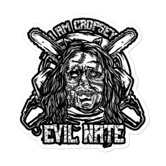Evil Nate "I Am Cropsey" Bubble-free stickers