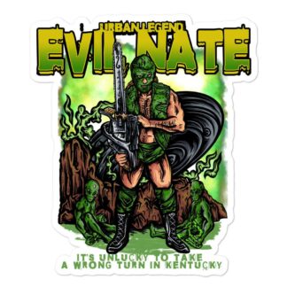 Evil Nate "It’s Unlucky to Take a Wrong Turn in Kentucky" Bubble-free stickers