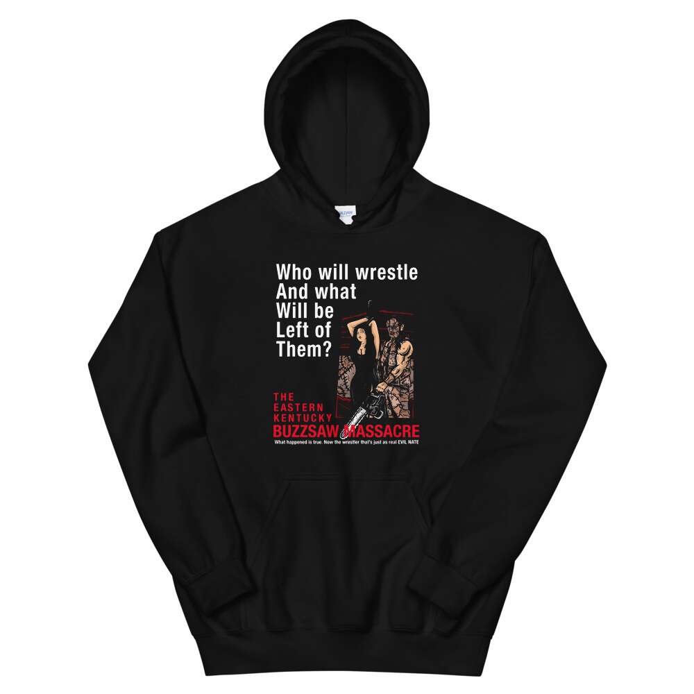 Evil Nate "The Eastern Kentucky Buzzsaw" Unisex Hoodie