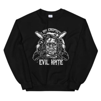 Evil Nate "I Am Cropsey" Unisex Sweatshirt