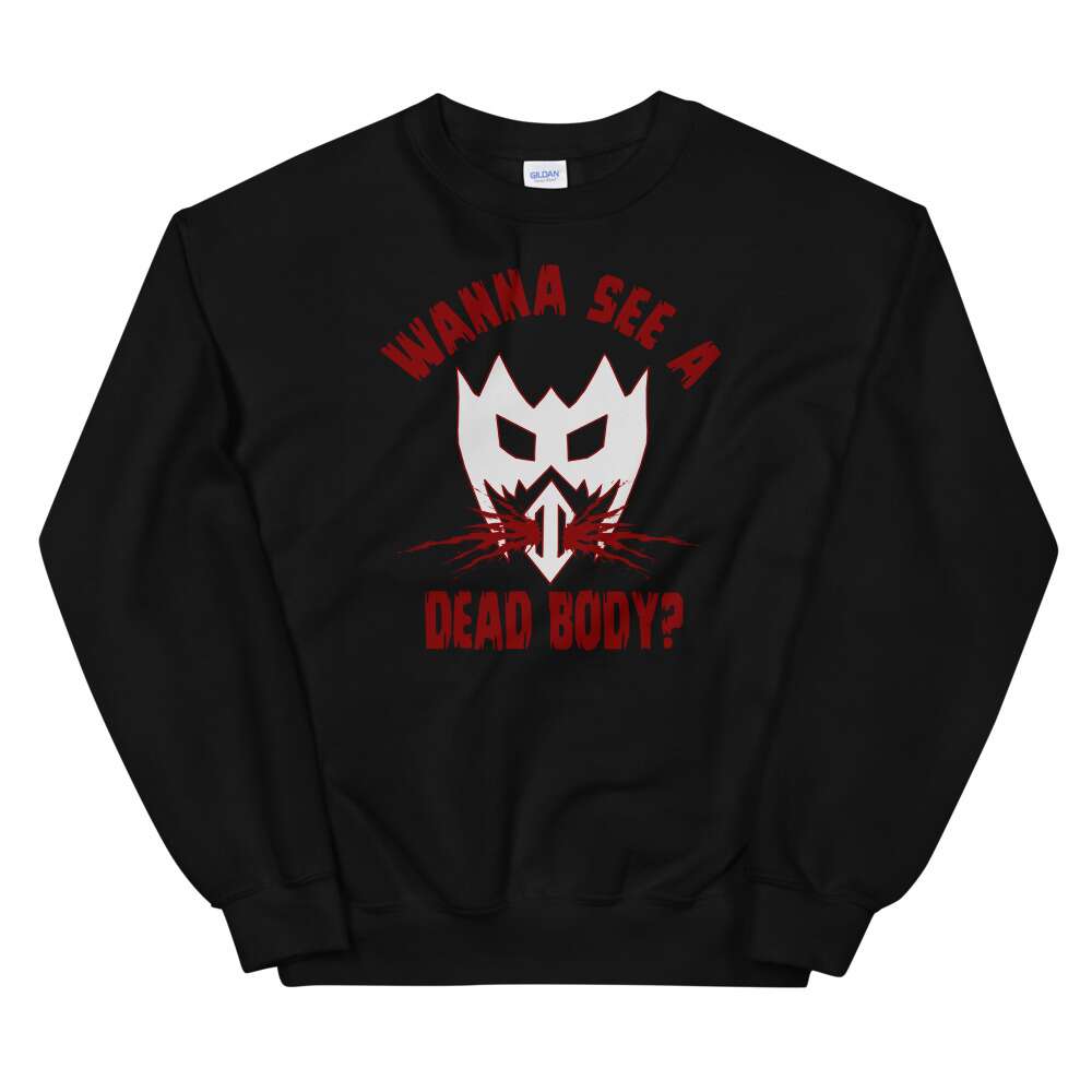 Zodiak "Wanna See a Dead Body?" Unisex Sweatshirt
