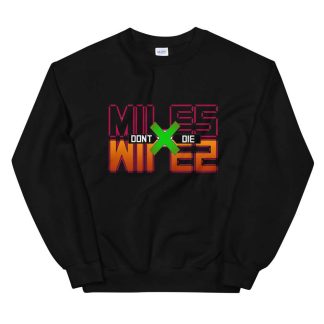 Don't Die Miles "Don't Die x HunterxHunter" Unisex Sweatshirt