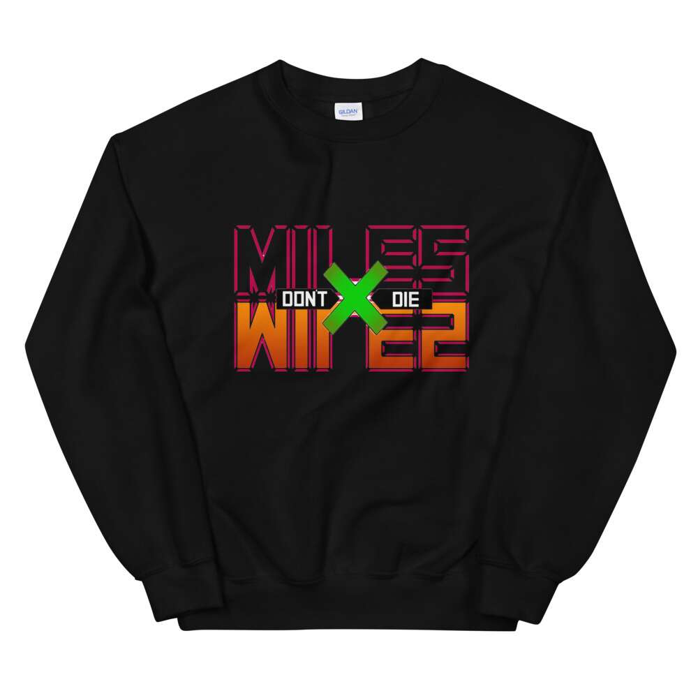 Don't Die Miles "Don't Die x HunterxHunter" Unisex Sweatshirt