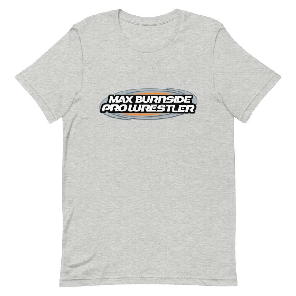 Max Burnside "Max Burnside Pro Wrestler" Short-Sleeve Unisex T-Shirt