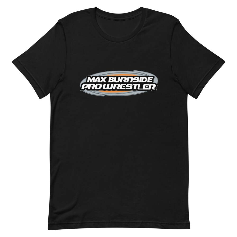 Max Burnside "Max Burnside Pro Wrestler" Short-Sleeve Unisex T-Shirt