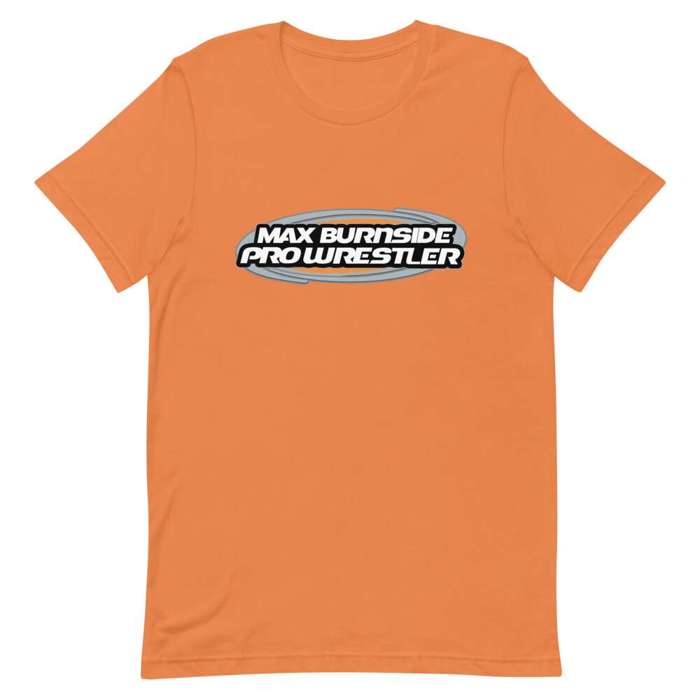 Max Burnside "Max Burnside Pro Wrestler" Short-Sleeve Unisex T-Shirt