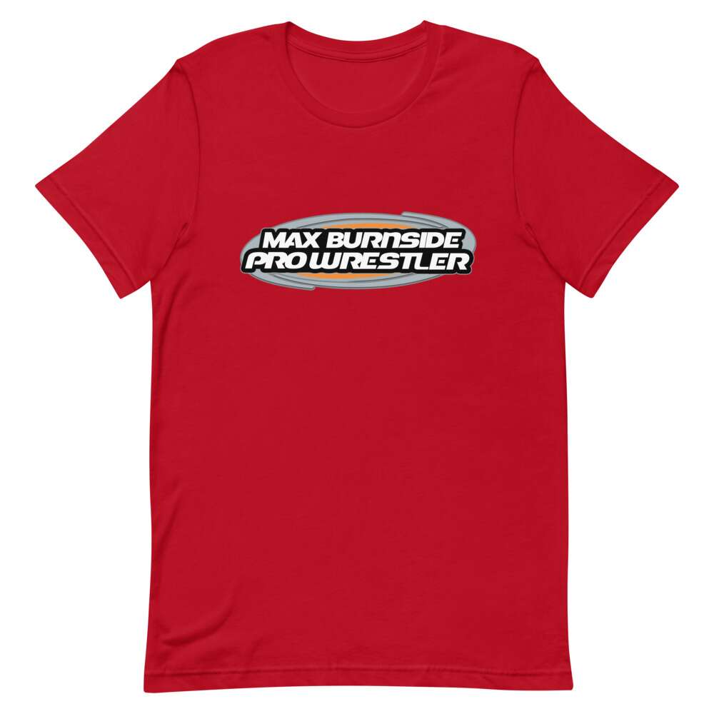 Max Burnside "Max Burnside Pro Wrestler" Short-Sleeve Unisex T-Shirt