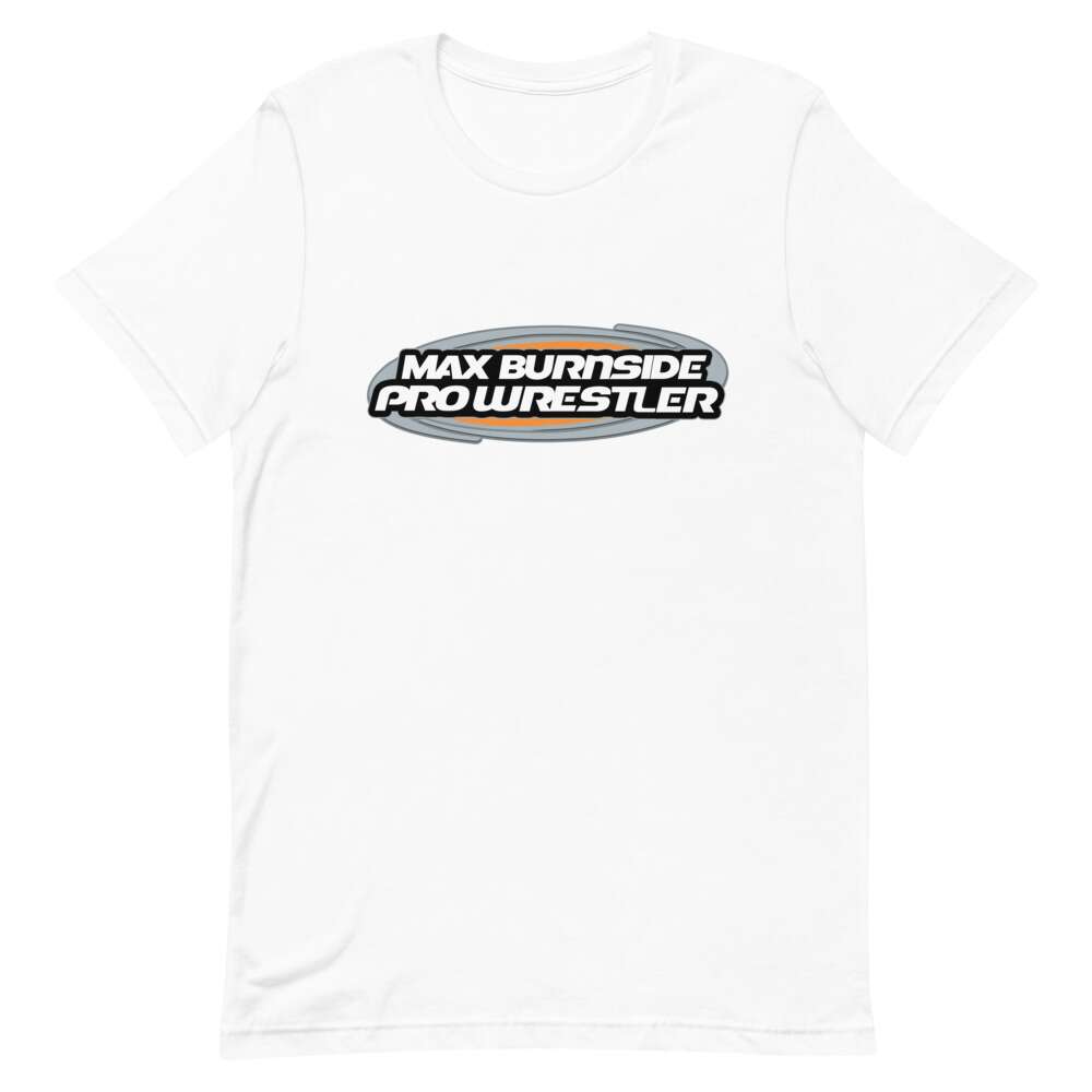 Max Burnside "Max Burnside Pro Wrestler" Short-Sleeve Unisex T-Shirt