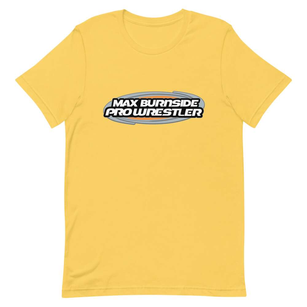 Max Burnside "Max Burnside Pro Wrestler" Short-Sleeve Unisex T-Shirt