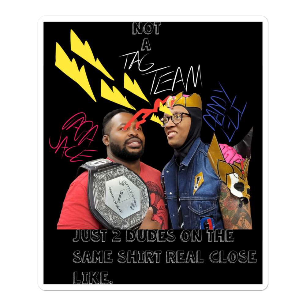 Eli Quick "Not a Tag Team" Bubble-free stickers