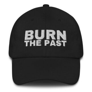 TJ Meyer "Burn The Past" Dad hat