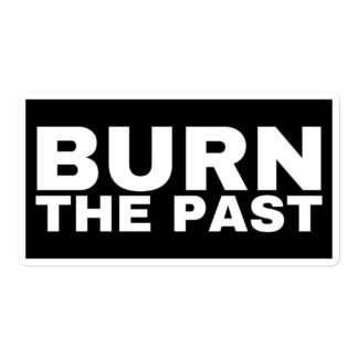 TJ Meyer "Burn The Past" Bubble-free stickers