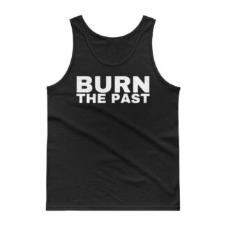 TJ Meyer "Burn The Past" Unisex Tank Top