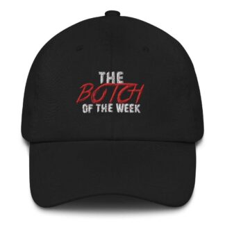 The Pro Wrestling Shoot "Botch of the Week" Dad hat