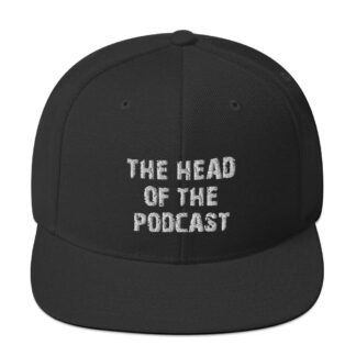 The Pro Wrestling Shoot "Head of the Podcast" Snapback Hat