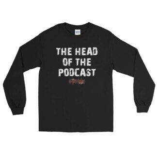 The Pro Wrestling Shoot "Head of the Podcast" Unisex Long Sleeve Shirt
