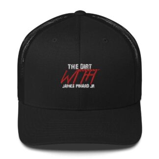 The Pro Wrestling Shoot "The Dirt with James Pinard Jr" Trucker Cap