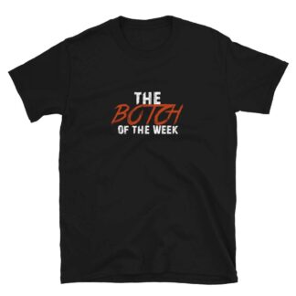 The Pro Wrestling Shoot "Botch of the Week" Short-Sleeve Unisex T-Shirt