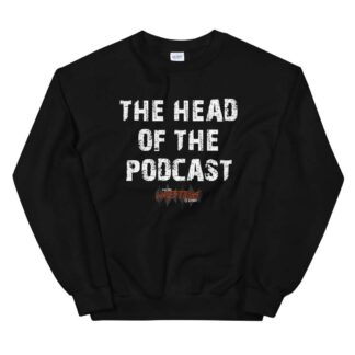 The Pro Wrestling Shoot "Head of the Podcast" Unisex Sweatshirt