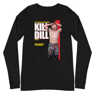 Dylan Derringer "Kill Dill Vol. 3" Unisex Long Sleeve Shirt