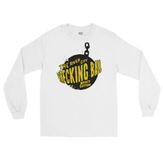 Wyatt Sutton "Wrecking Ball" Unisex Long Sleeve Shirt