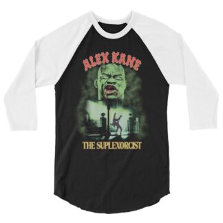 Alex Kane "The Suplexorcist" 3/4 sleeve raglan shirt