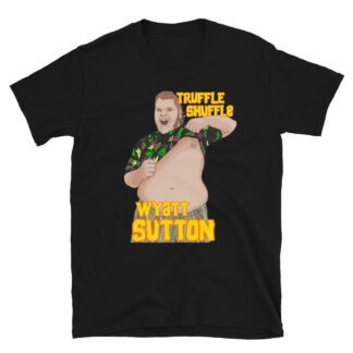 Wyatt Sutton "Truffle Shuffle" Short-Sleeve Unisex T-Shirt