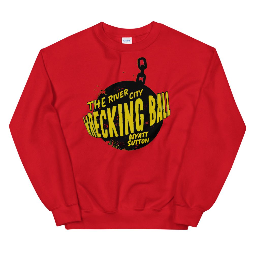 Wyatt Sutton "Wrecking Ball" Unisex Sweatshirt
