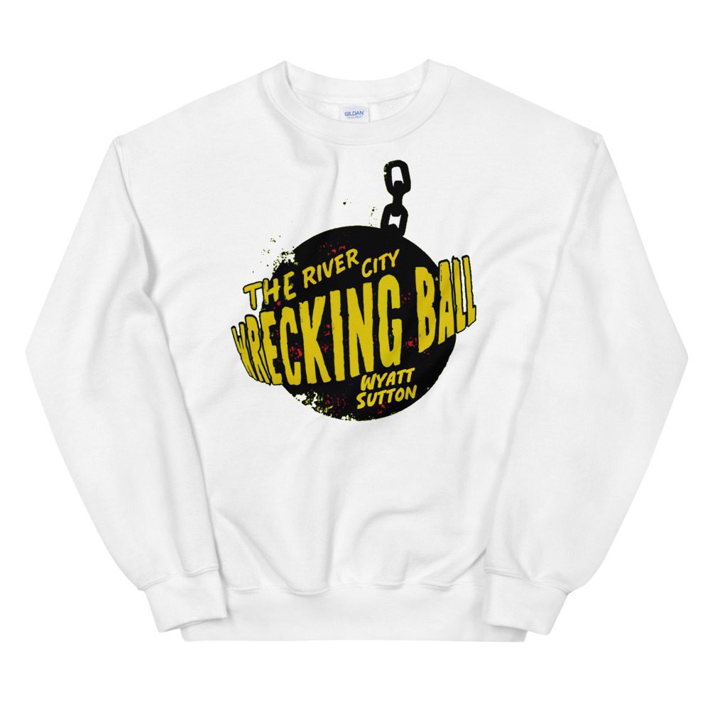 Wyatt Sutton "Wrecking Ball" Unisex Sweatshirt