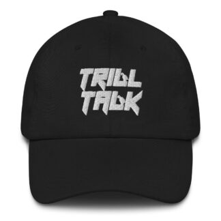 The Pro Wrestling Shoot "Trill Talk" Dad hat