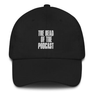The Pro Wrestling Shoot "Head of the Podcast V2" Dad hat