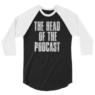 The Pro Wrestling Shoot "Head of the Podcast V2" 3/4 sleeve raglan shirt