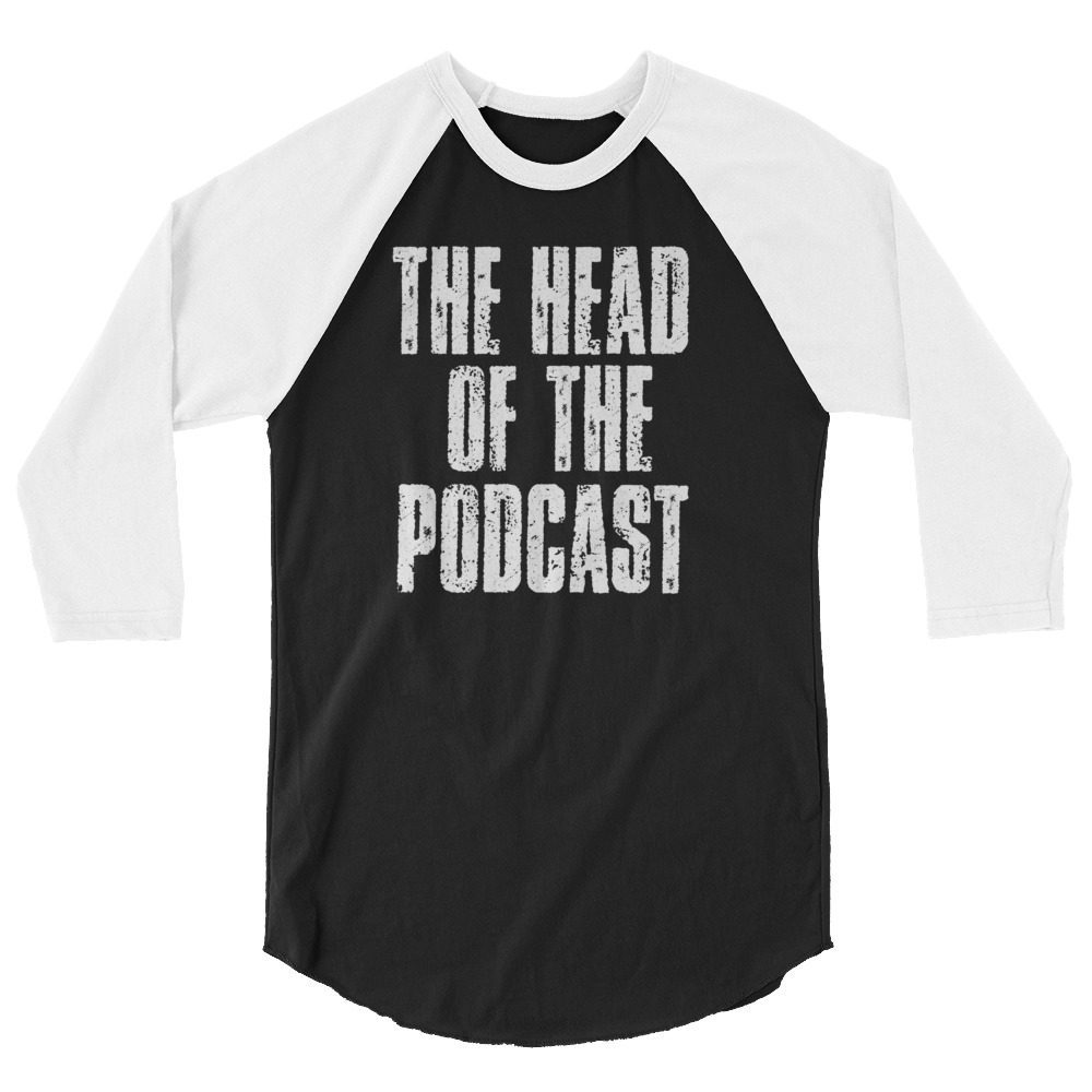 The Pro Wrestling Shoot "Head of the Podcast V2" 3/4 sleeve raglan shirt