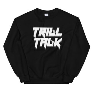 The Pro Wrestling Shoot "Trill Talk" Unisex Sweatshirt