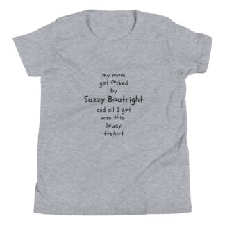 Sazzy Boatright "My Mom Got Sazzied" Youth Short Sleeve T-Shirt