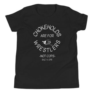 Sazzy Boatright "Chokeholds are for Wrestlers" Youth Short Sleeve T-Shirt