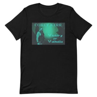 Corey Kerr "Victory or Valhalla" Short-Sleeve Unisex T-Shirt