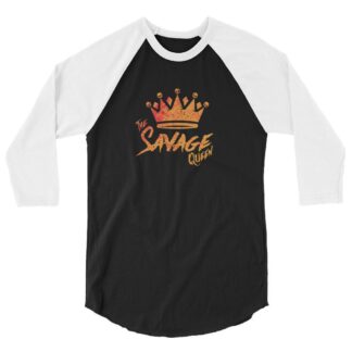 Megan DiFrancisco "Savage Queen" 3/4 sleeve raglan shirt