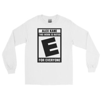 Alex Kane "THIS WORK IS RATED E" Unisex Long Sleeve Shirt