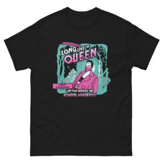 Peter B. Beautiful "Long Live the Queen" Short Sleeve Unisex t-shirt