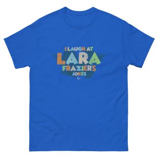 Lara Frazier "Lara Jokes" Short Sleeve Unisex t-shirt